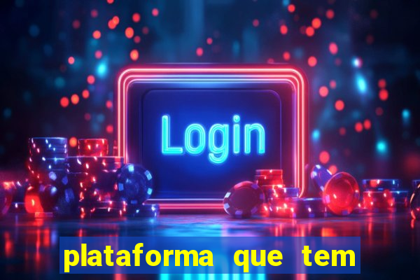 plataforma que tem o jogo do tigre