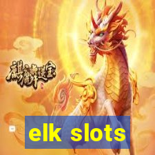 elk slots