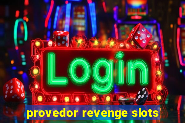 provedor revenge slots