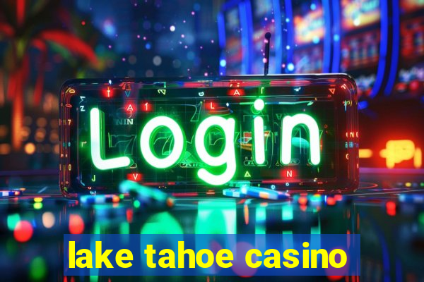 lake tahoe casino