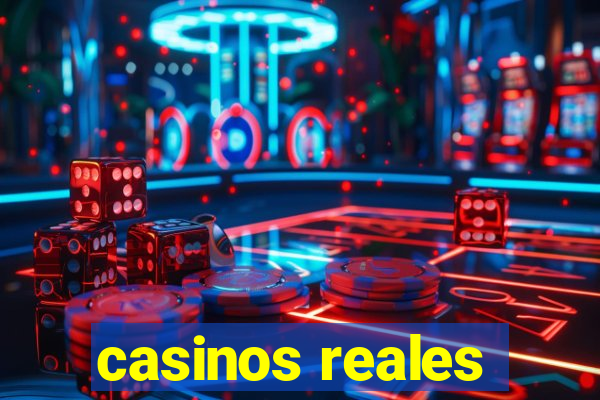 casinos reales