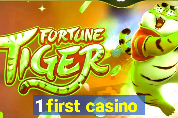 1 first casino