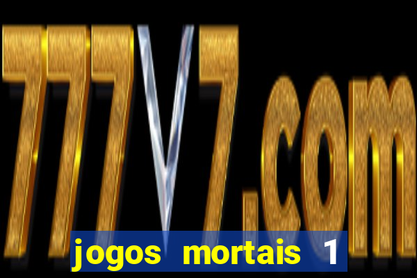 jogos mortais 1 online hd