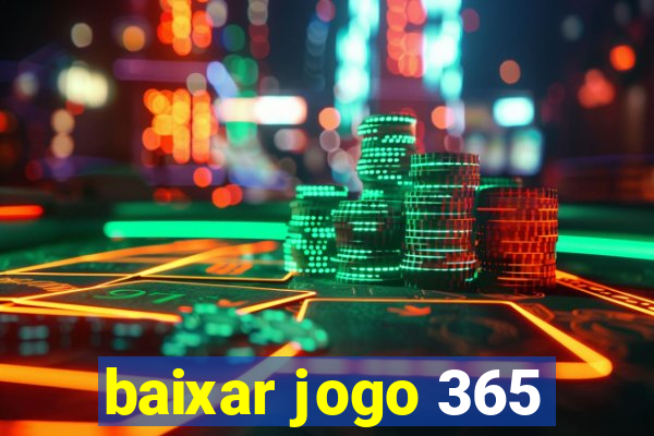 baixar jogo 365