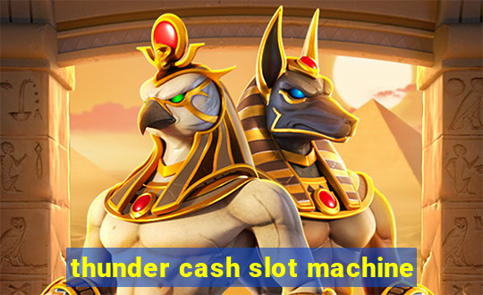 thunder cash slot machine