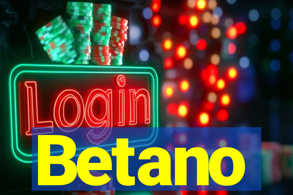 Betano