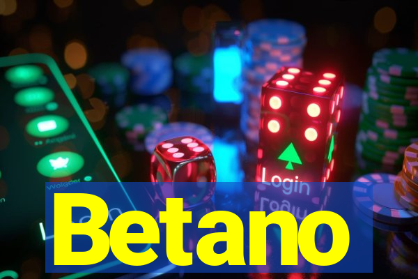 Betano