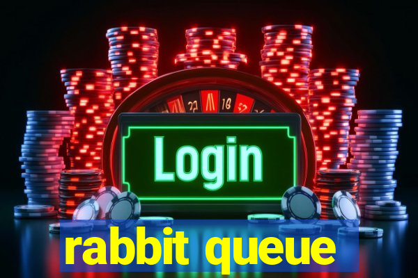 rabbit queue