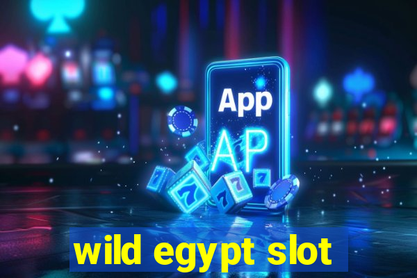 wild egypt slot