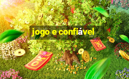 jogo e confiável