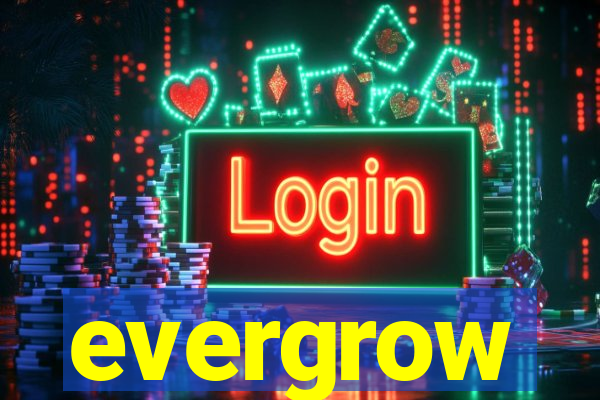 evergrow