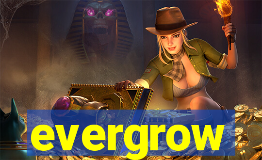 evergrow