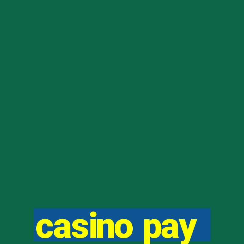 casino pay