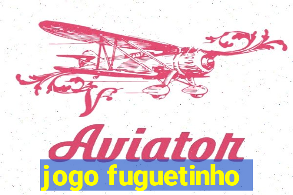 jogo fuguetinho