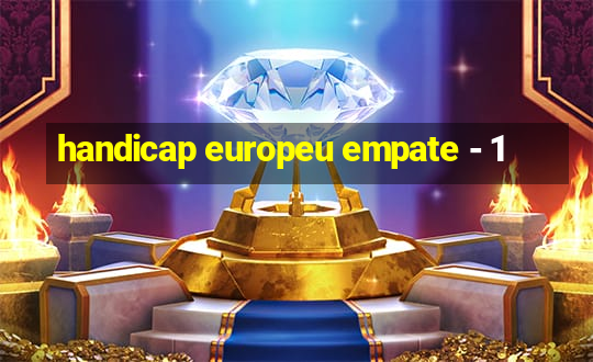 handicap europeu empate - 1