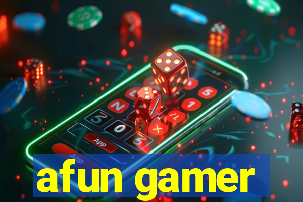 afun gamer