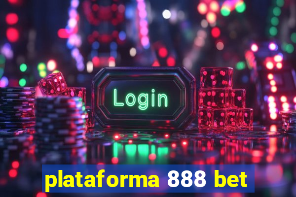 plataforma 888 bet