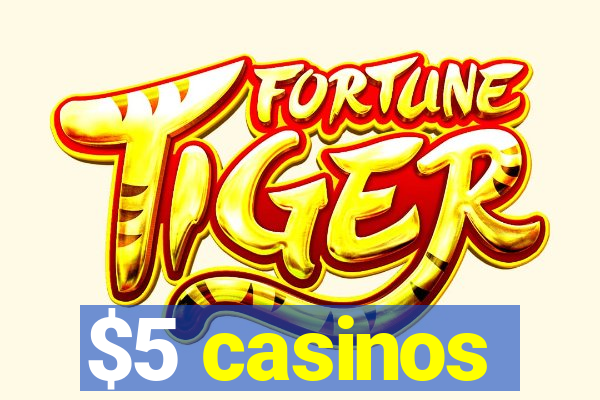 $5 casinos