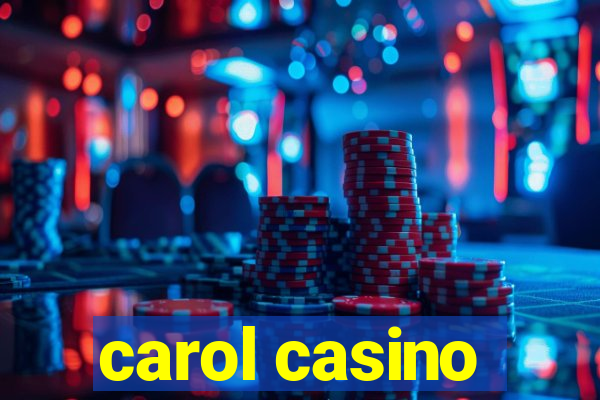 carol casino