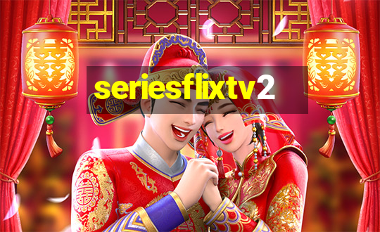 seriesflixtv2