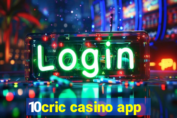 10cric casino app