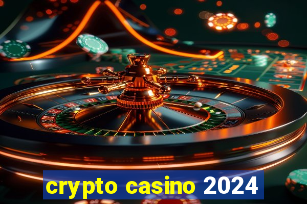 crypto casino 2024