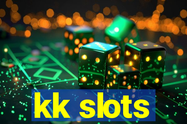 kk slots