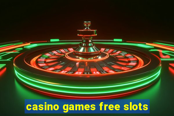 casino games free slots