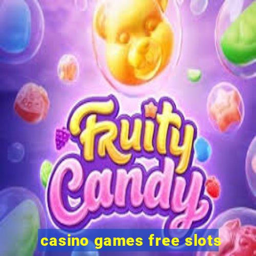 casino games free slots