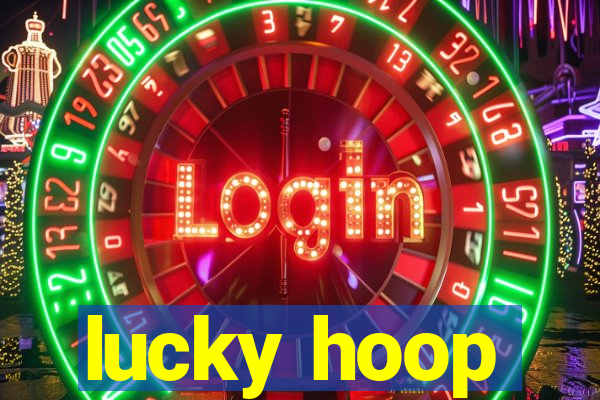 lucky hoop