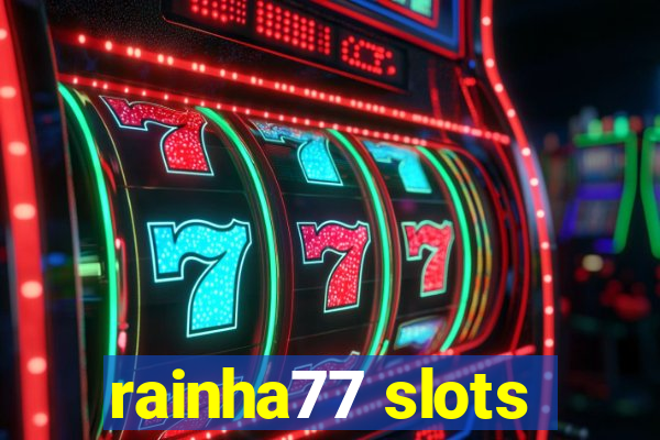 rainha77 slots