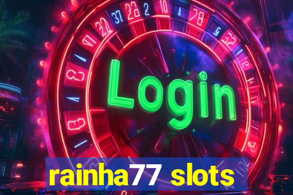 rainha77 slots