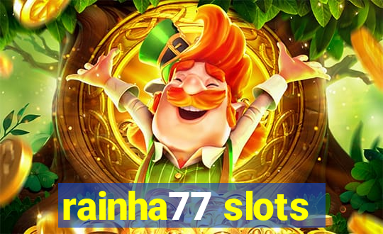 rainha77 slots