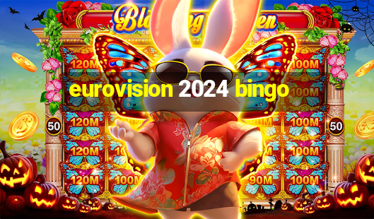 eurovision 2024 bingo