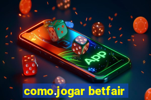 como.jogar betfair