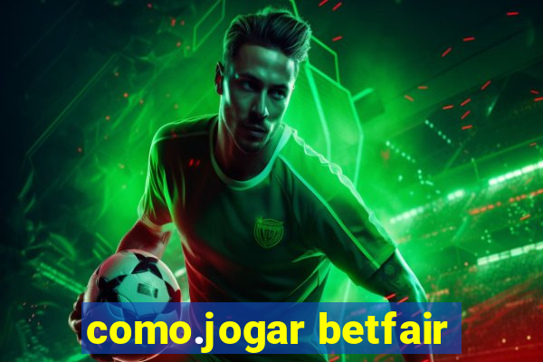 como.jogar betfair