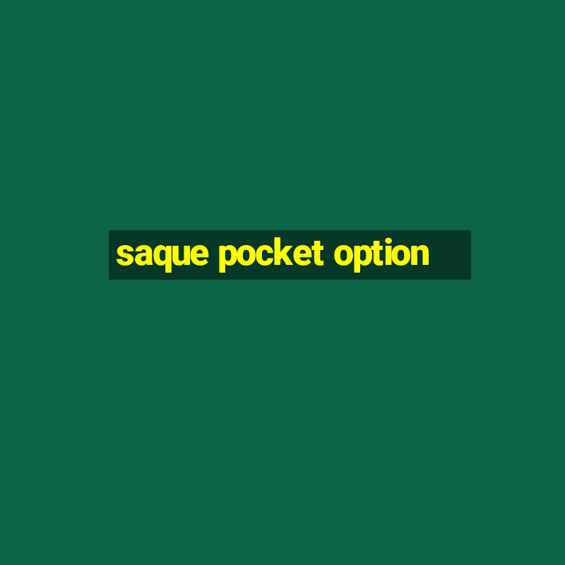 saque pocket option