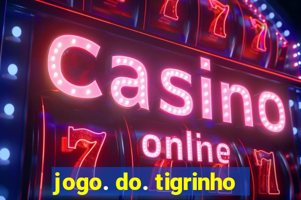 jogo. do. tigrinho