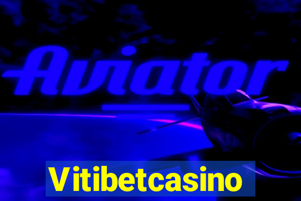 Vitibetcasino