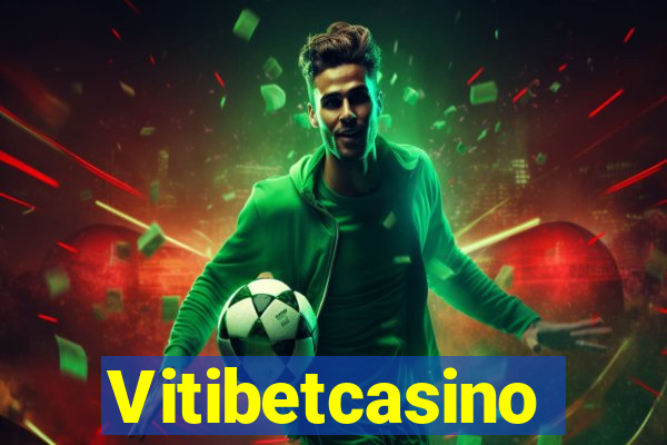 Vitibetcasino