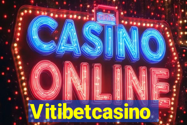 Vitibetcasino