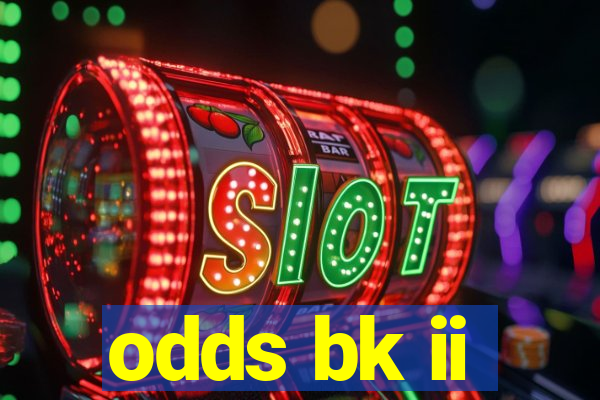 odds bk ii