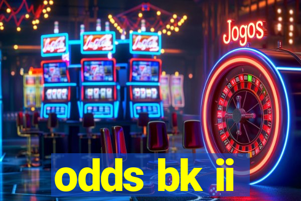 odds bk ii