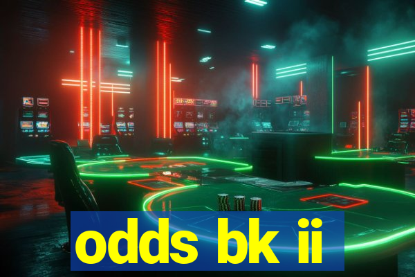 odds bk ii