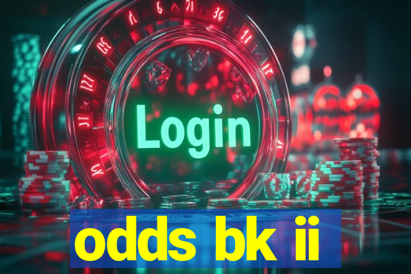 odds bk ii