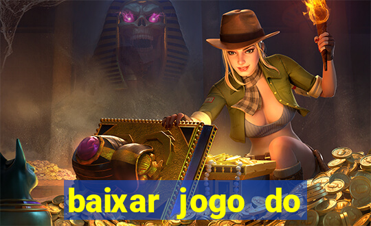 baixar jogo do tigre grátis