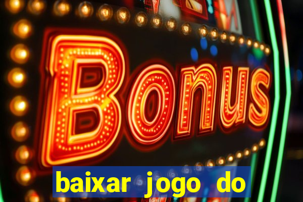 baixar jogo do tigre grátis