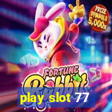 play slot 77