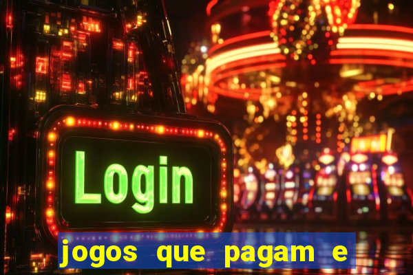 jogos que pagam e nao precisa depositar