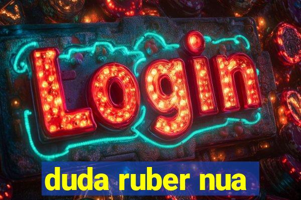 duda ruber nua